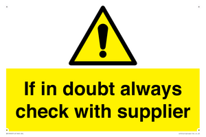 If in doubt always check with supplier